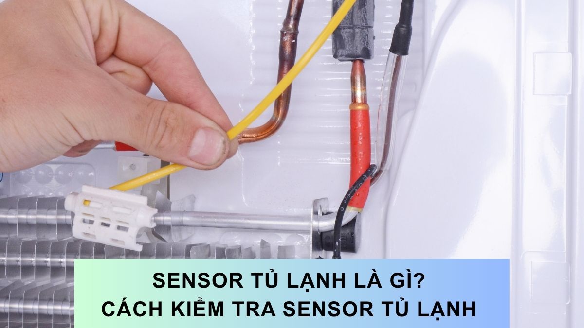 Ảnh tham khảo cho bài: Sensor tủ lạnh là gì? Bảng trị số sensor tủ lạnh các hãng