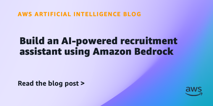 Reference image for: Build an AI-powered recruitment assistant using Amazon Bedrock: why teams are taking a closer look