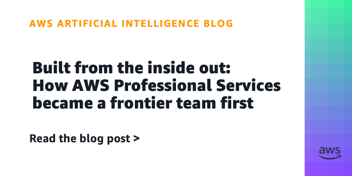 Reference image for: Built from the inside out: How AWS Professional Services became a frontier team first