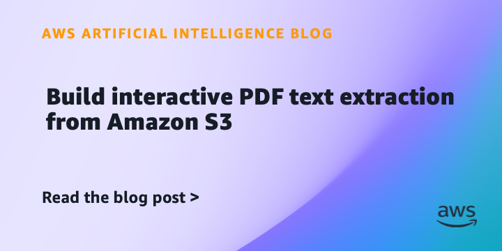 Reference image for: Build interactive PDF text extraction from Amazon S3