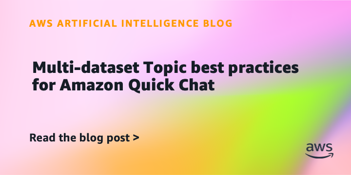 Reference image for: Multi-dataset Topic best practices for Amazon Quick Chat