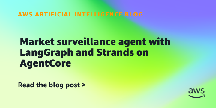 Reference image for: Market surveillance agent with LangGraph and Strands on AgentCore