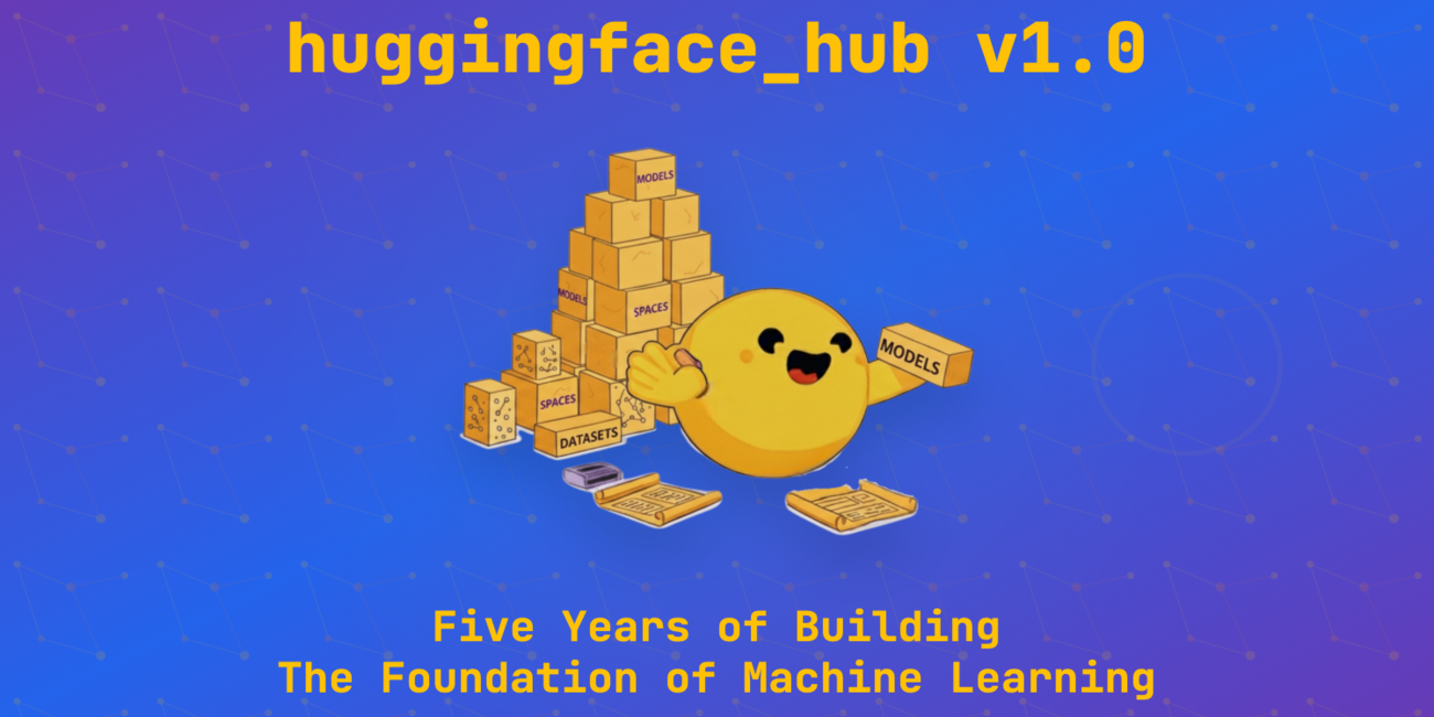 Reference image for: huggingface_hub v1.0: Five Years of Building the Foundation of Open Machine Learning