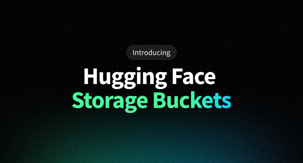 Reference image for: Introducing Storage Buckets on the Hugging Face Hub: why teams are taking a closer look